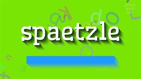 spaetzle pronunciation